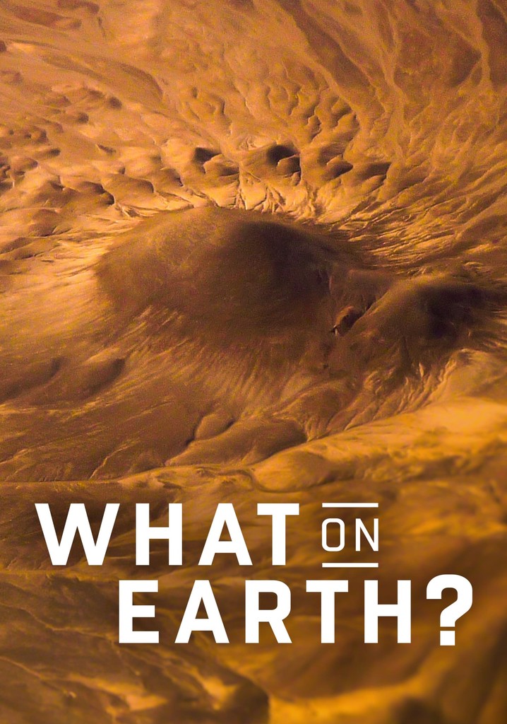 What on Earth? Season 11 watch episodes streaming online